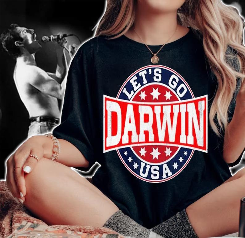 Let's Go Darwin Funny Sarcastic Women And Men T-Shirt woman shirt