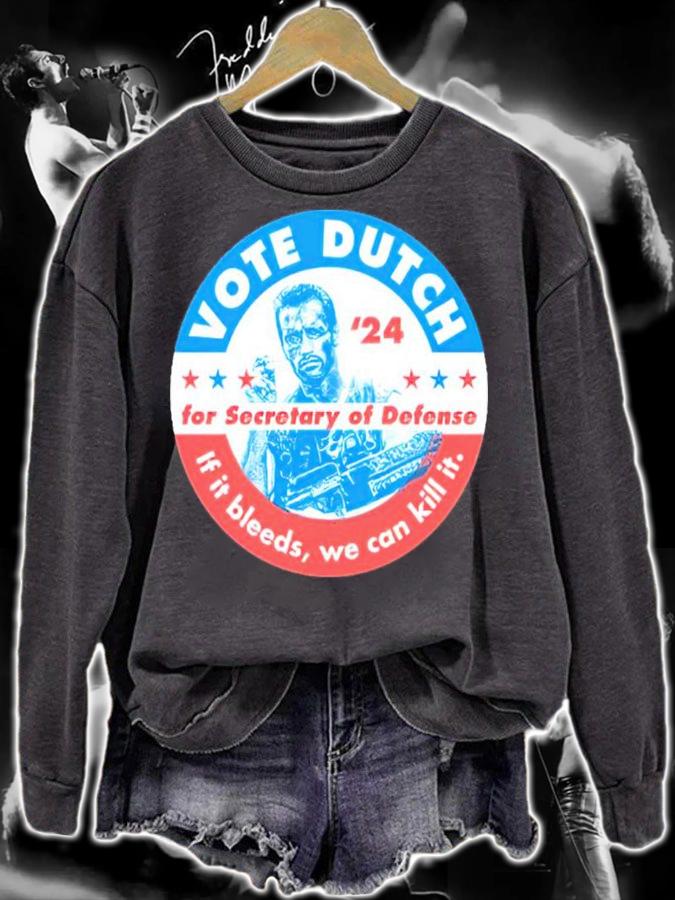 Phony Campaign Vote Dutch '24 For Secretary Of Defense If It Bleeds We Can Kill It Shirt sweatshirt