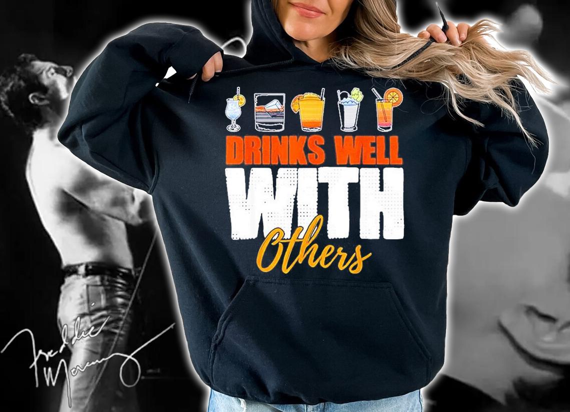 Drinks Well With Others Drunk Beer Lover T-Shirt hoodie