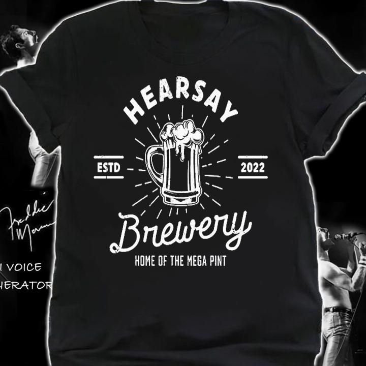 Hearsay Mega Pint Brewing Home Of The Mega Pint T-Shirt