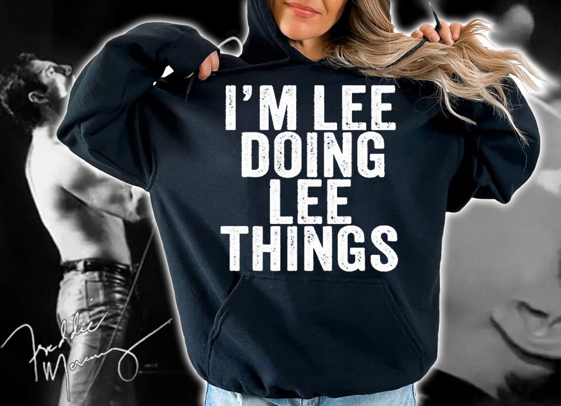 Im Lee Doing Lee Things T-Shirt hoodie