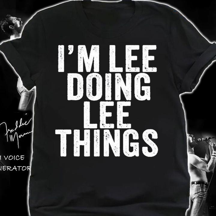 Im Lee Doing Lee Things T-Shirt shirt