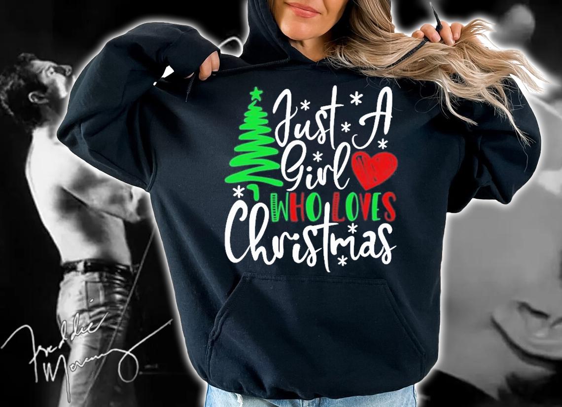 Just A Girl Who Loves Christmas Shirt hoodie