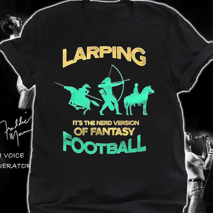 Larp Larping Nerd Fantasy Football Roleplay Gaming Costume Shirt shirt
