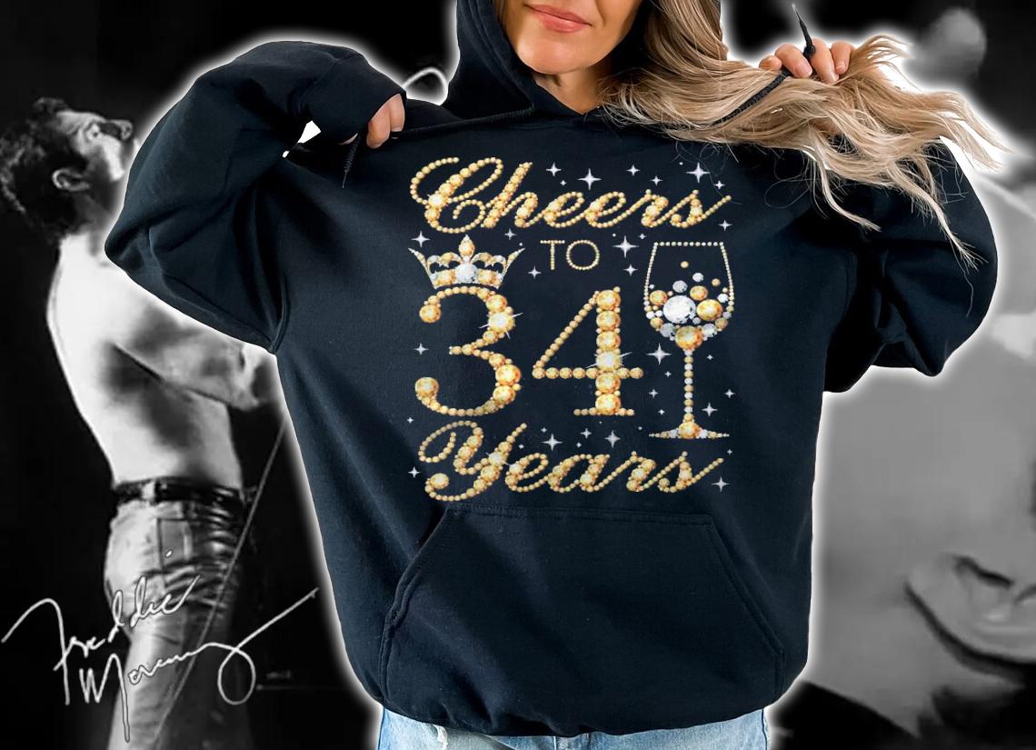 Cheers To 34 Years 34Th Queens Birthday 34 Years Old Shirt hoodie