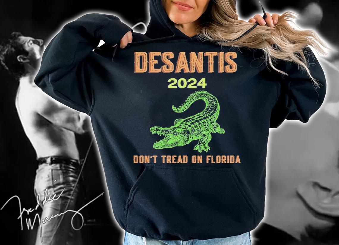 Don't Tread On Florida Desantis 2024 Conservative T-Shirt hoodie
