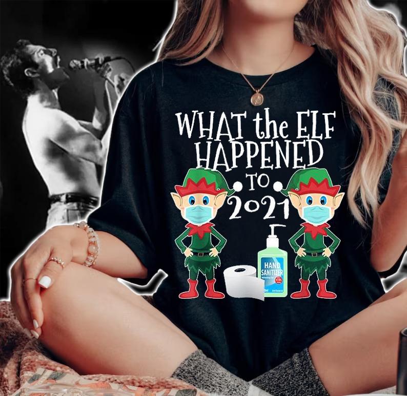 Funny Christmas 2021 Elf What The Elf Happened To 2021 T-Shirt woman shirt
