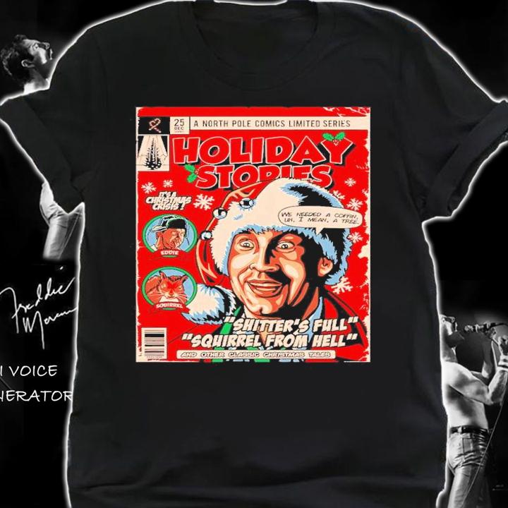 Holiday Stories Griswald shitter's full squirrel from hell shirt shirt