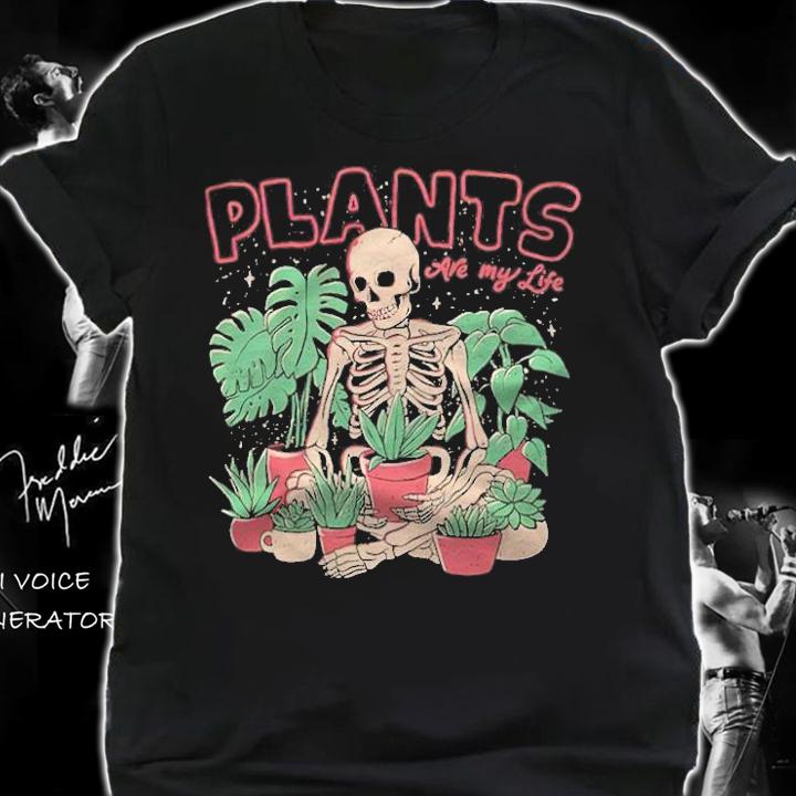 Skull Flowers Plants Are My Life Shirt shirt