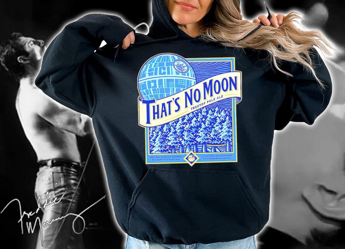 Star Wars That's No Moon Treetop Pale Ale Shirt hoodie