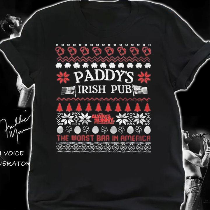 Ugly Paddy's irish pub it's always sunny the worst bar in America T-shirt shirt