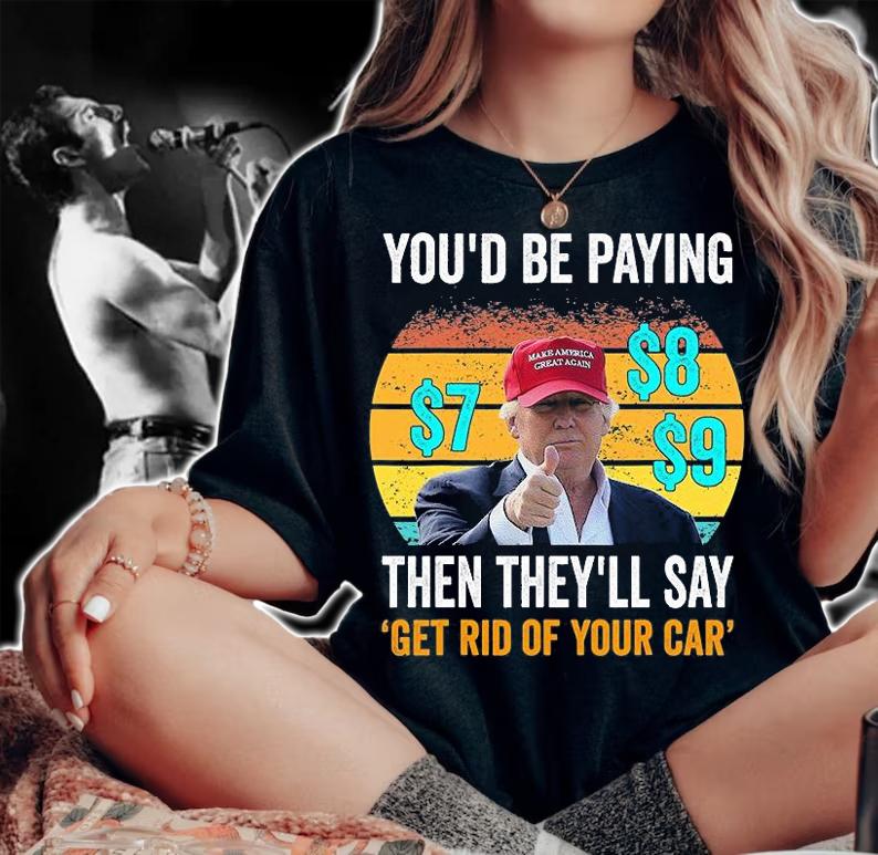 Vintage Retro Prophesy Donald Trump You'd Be Paying $7 $8 $9 T-Shirt woman shirt