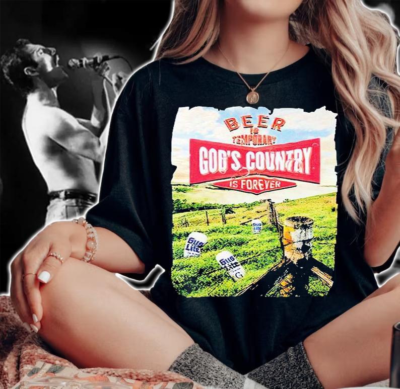 beer is temporary God's Country is forever T-shirt