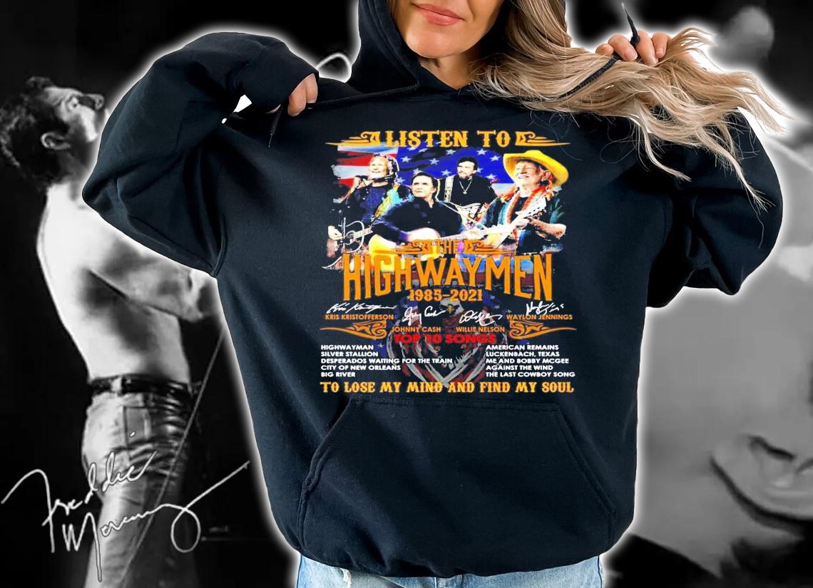 Listen to the Highwaymen 2985-2021 top 10 songs signatures t-shirt hoodie