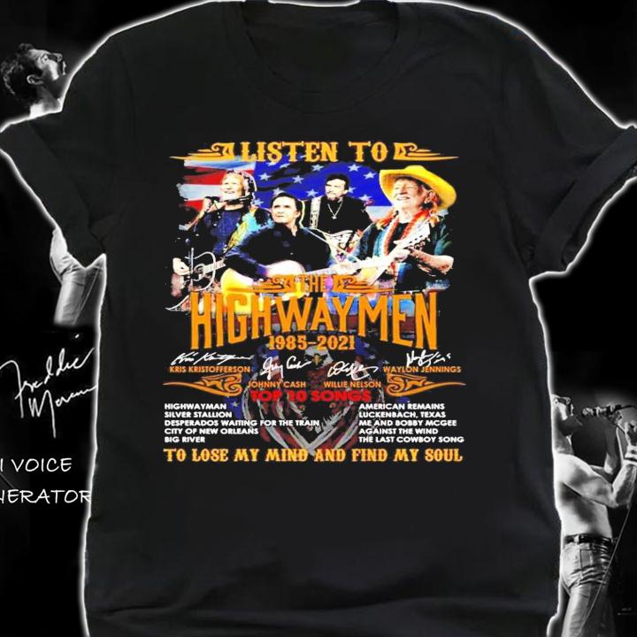 Listen to the Highwaymen 2985-2021 top 10 songs signatures t-shirt shirt