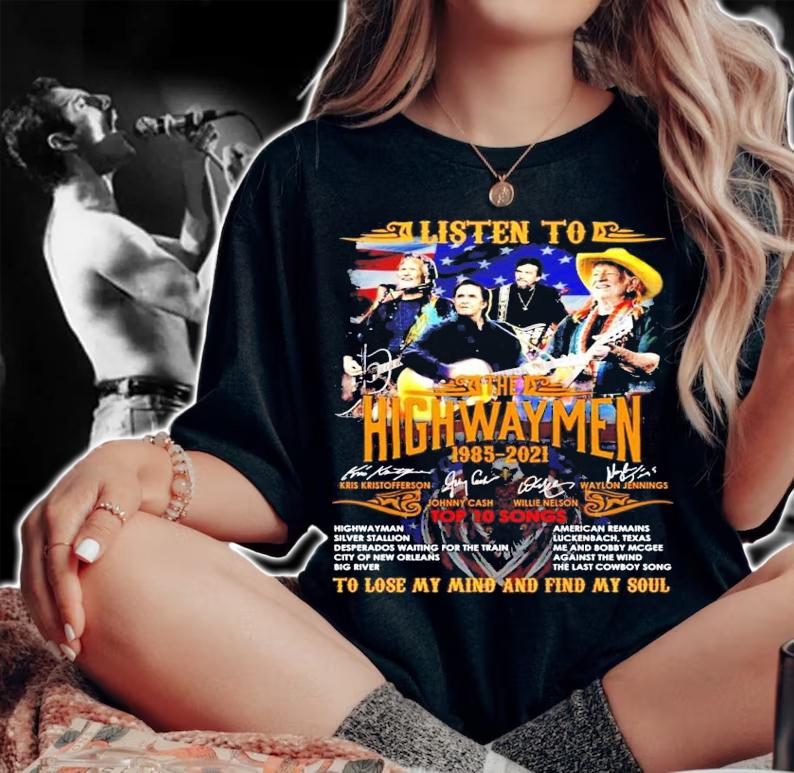 Listen to the Highwaymen 2985-2021 top 10 songs signatures t-shirt woman shirt
