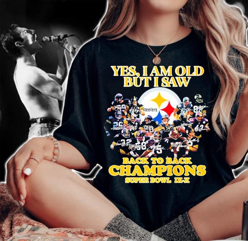 Pittsburgh Steelers Yes I am old but I saw back to back Champions signatures shirt woman shirt