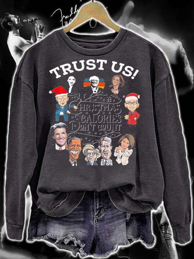 Trust Us Christmas Biden Fauci Obama Pelosi Fun Democrat T-Shirt sweatshirt