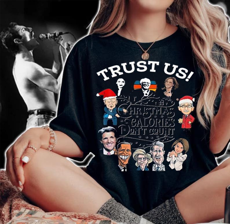 Trust Us Christmas Biden Fauci Obama Pelosi Fun Democrat T-Shirt woman shirt