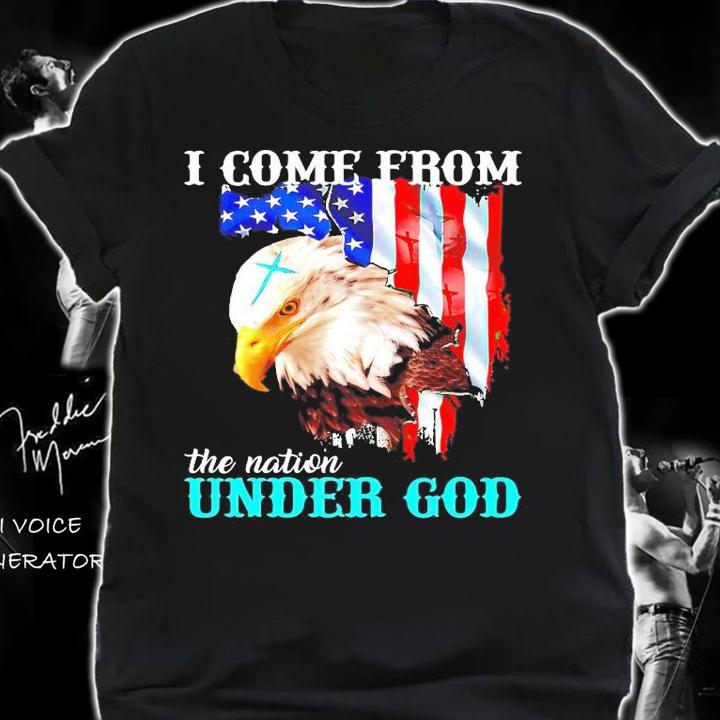 Eagle American flag I come from the nation under god shirt shirt