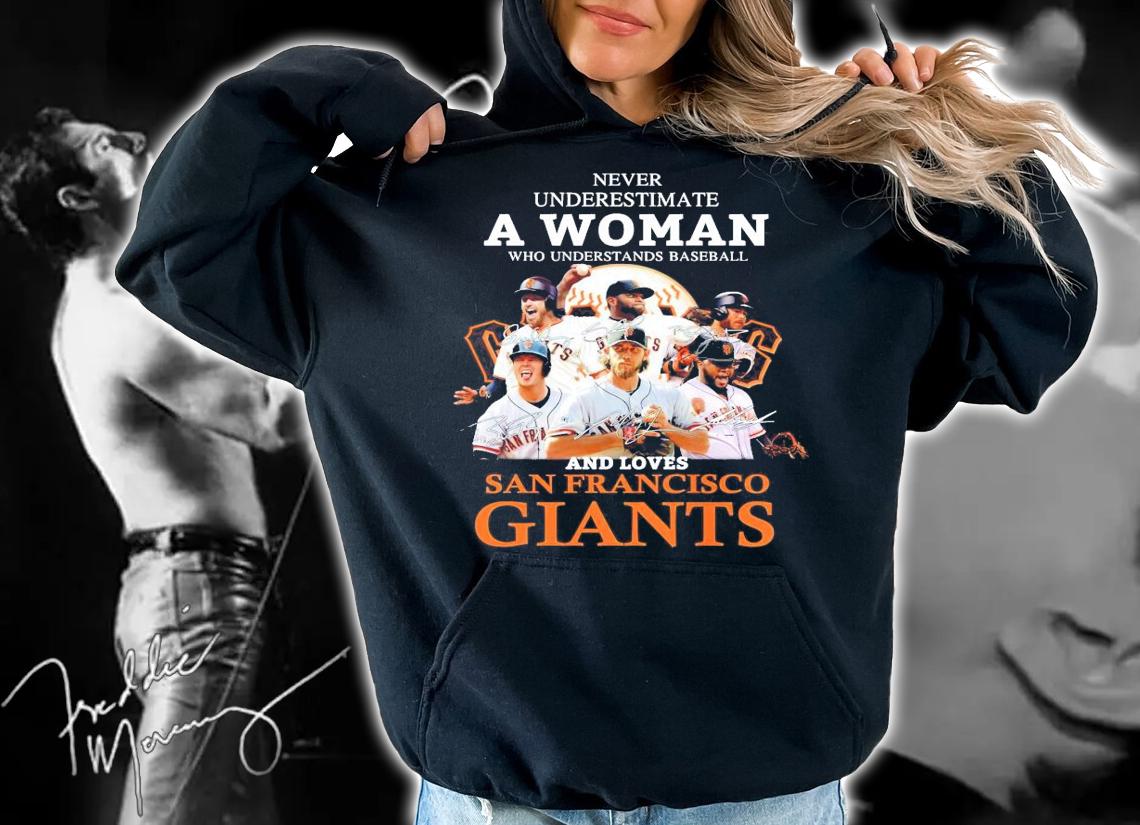 Never underestimate a woman who understand baseball San Francisco Giants shirt hoodie