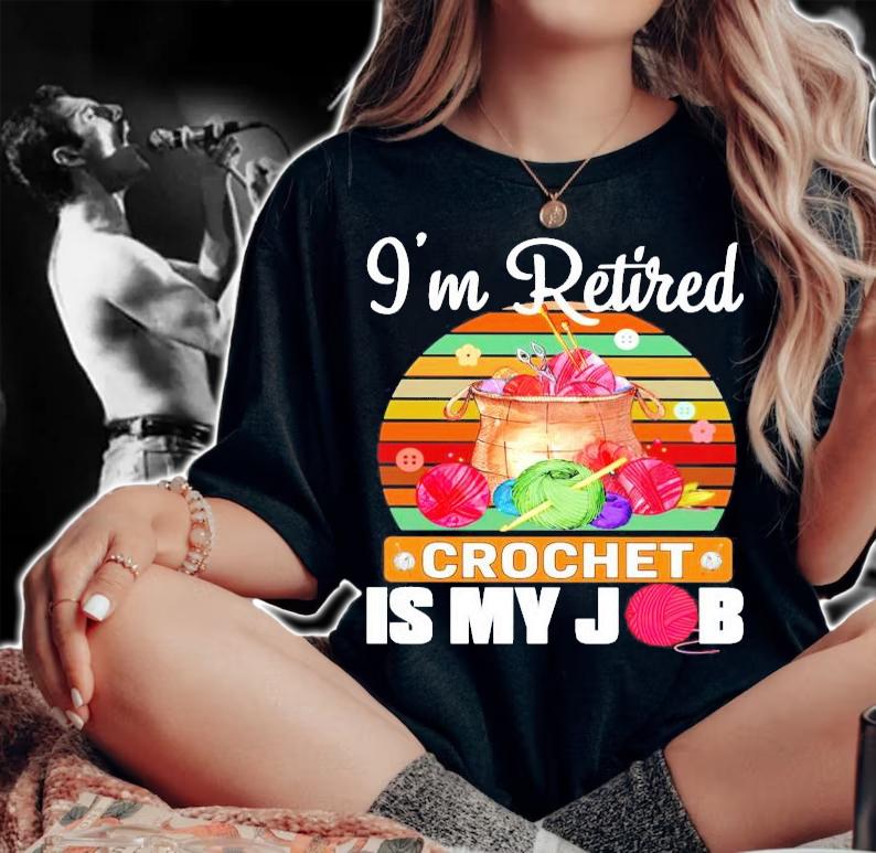 I'm retired crochet is my job vintage shirt