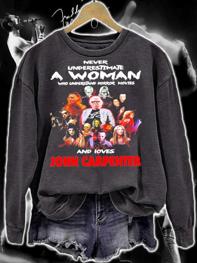 Never underestimate a woman and loves John Carpenter signature shirt sweatshirt