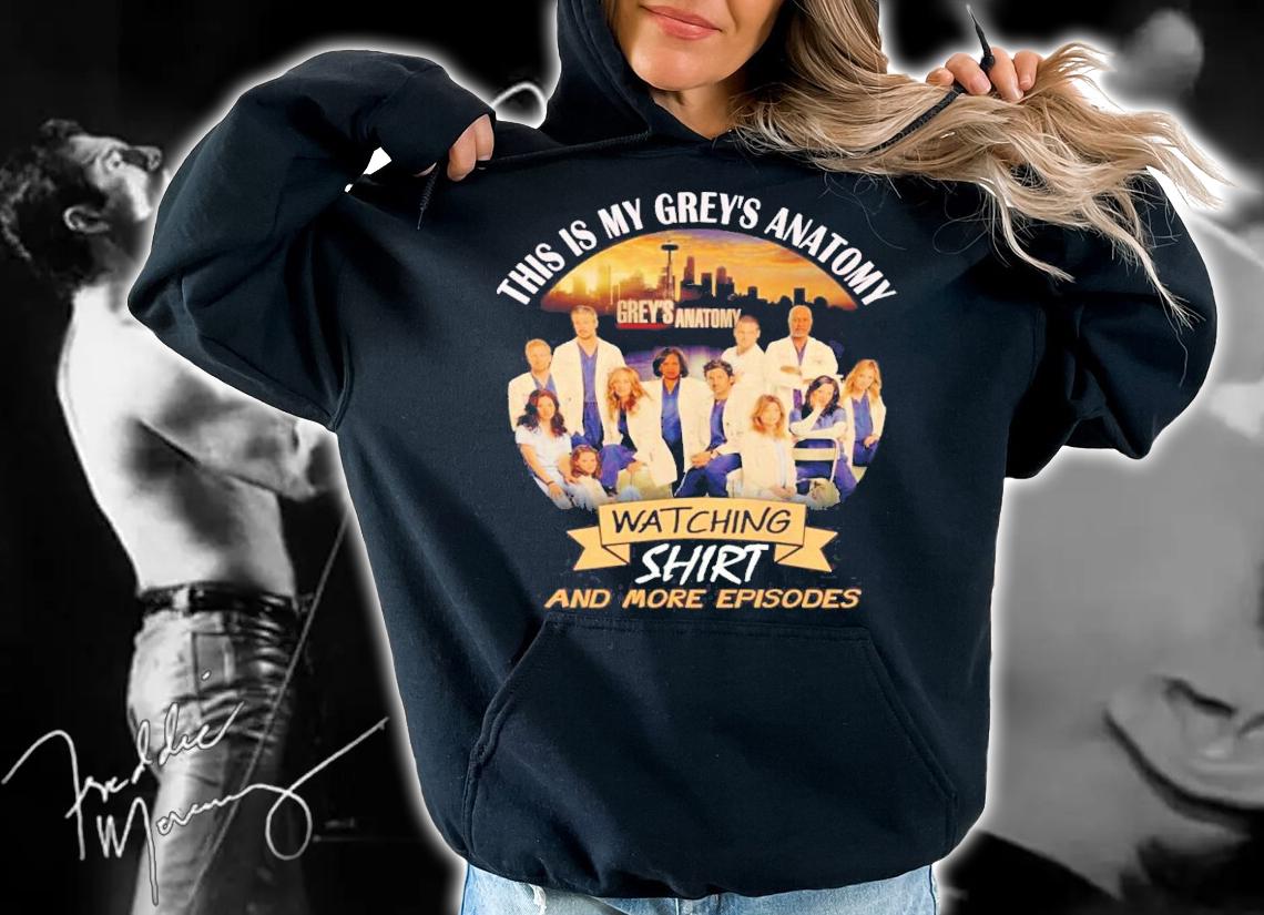 This Is My Grey's Anatomy Watching Shirt And More Episodes Shirt hoodie
