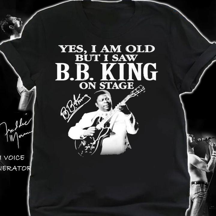 Yes I am old but I saw BB King on stage signature shirt shirt
