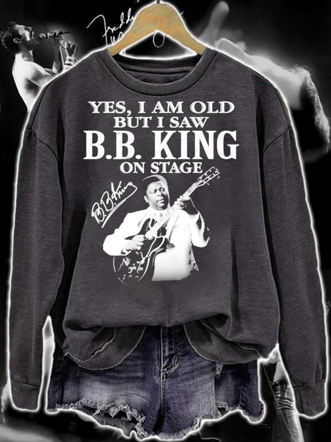 Yes I am old but I saw BB King on stage signature shirt sweatshirt