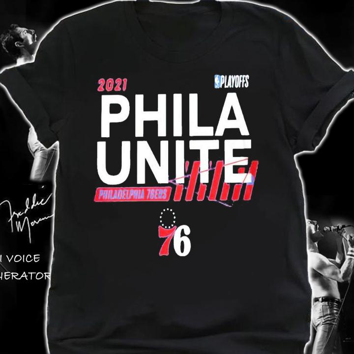 2021 playoffs Phila Unite Philadelphia 76ers shirt shirt