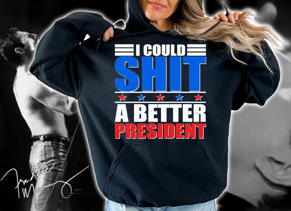 Anti Biden I Could Shit A Better President shirt hoodie