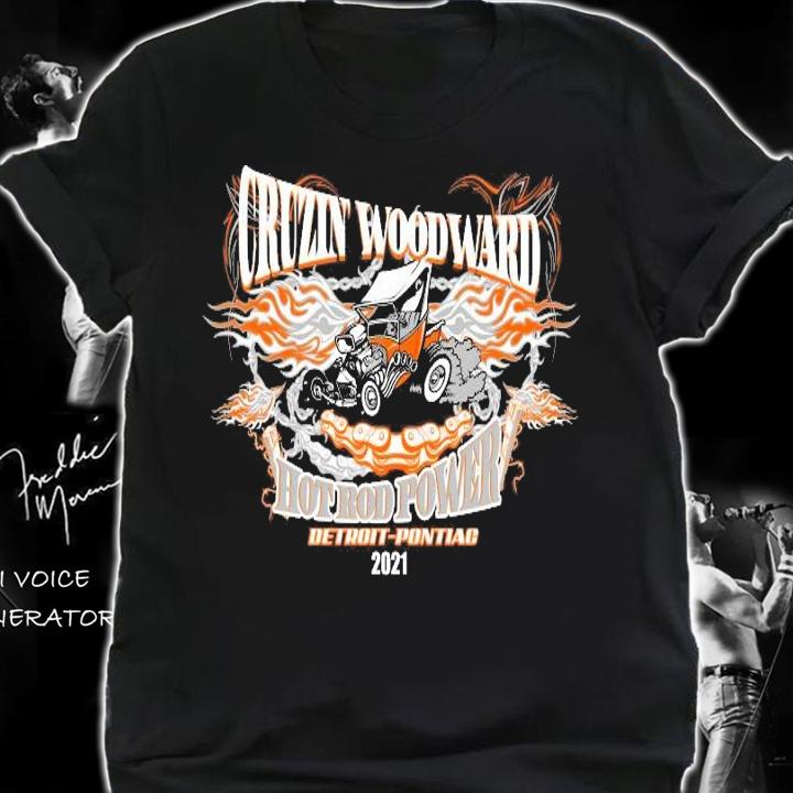 Cruising Woodward Hotrod Power 2021 shirt shirt