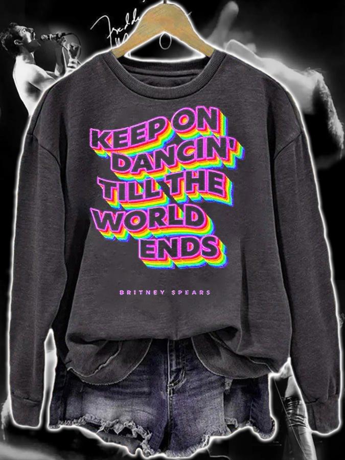 Keep on dancin' till the world ends Britney Spears T-shirt