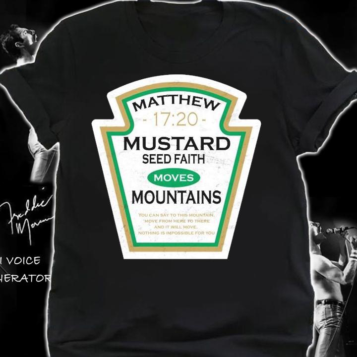 Matthew Mustard Seed Faith Moves Mountains shirt shirt