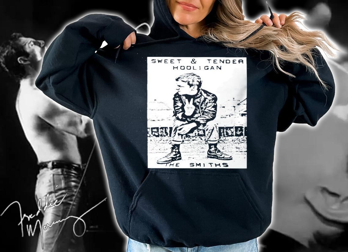Sweet and Tender Hooligan the smiths shirt hoodie
