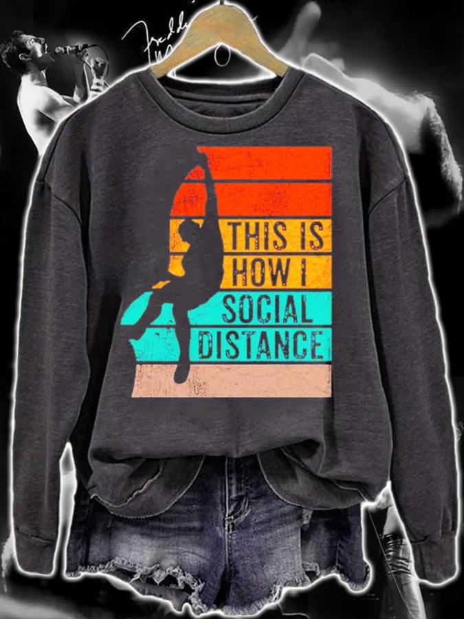 This is how I social distance vintage shirt sweatshirt