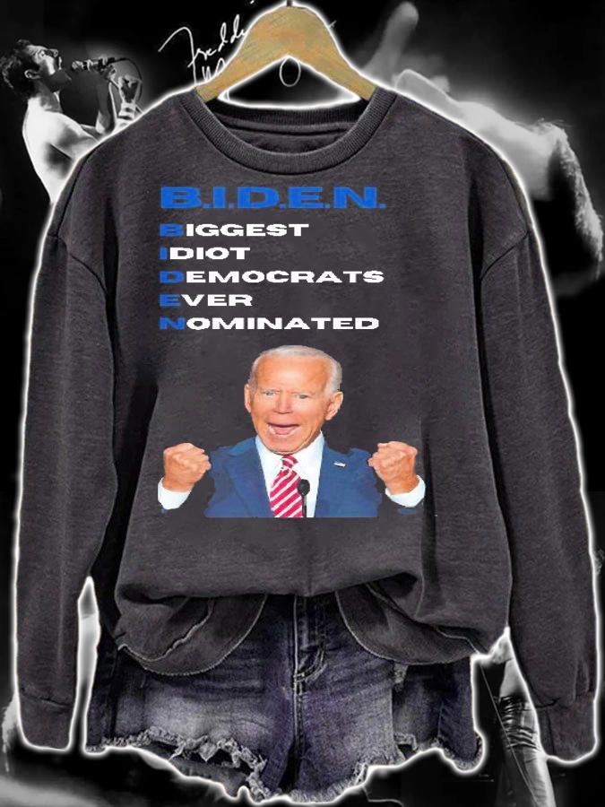 Anti Biden Biggest Idiot Ever Nominated shirt sweatshirt