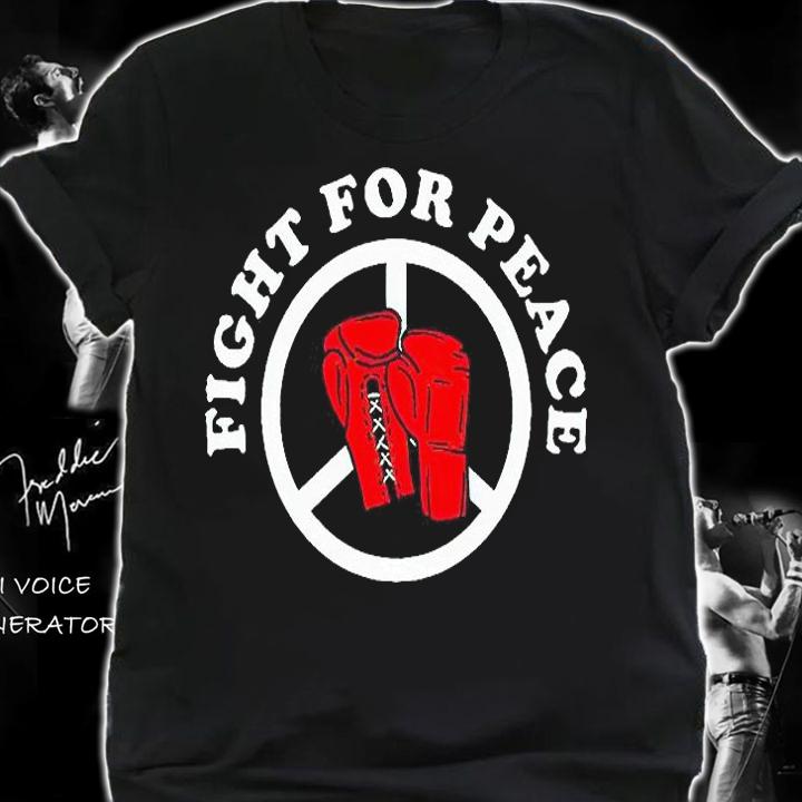Fight for peace T-shirt shirt