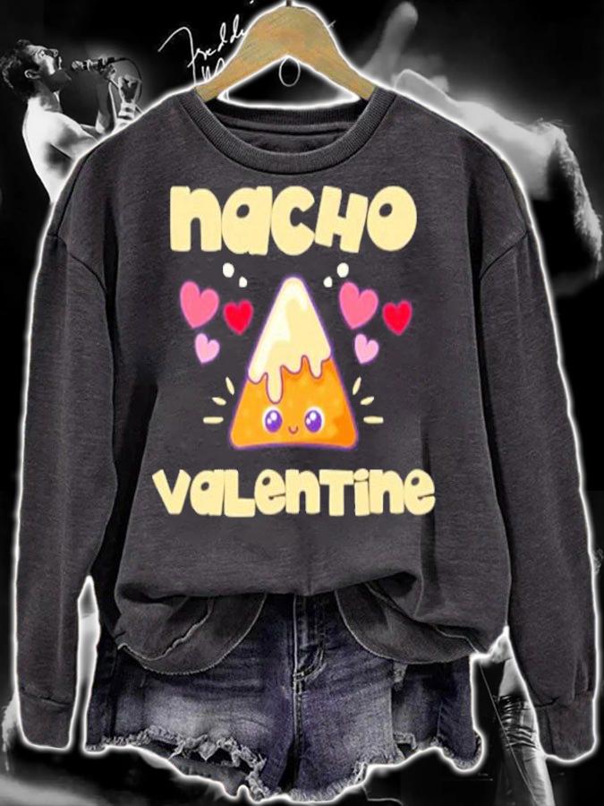 Nacho Valentine Mexican Food shirt sweatshirt