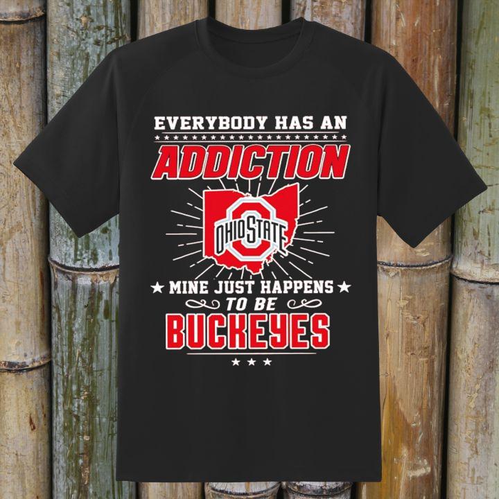 Personalised Everybody Has An Addiction Mine Just Happen To Be Ohio State Buckeyes Shirt