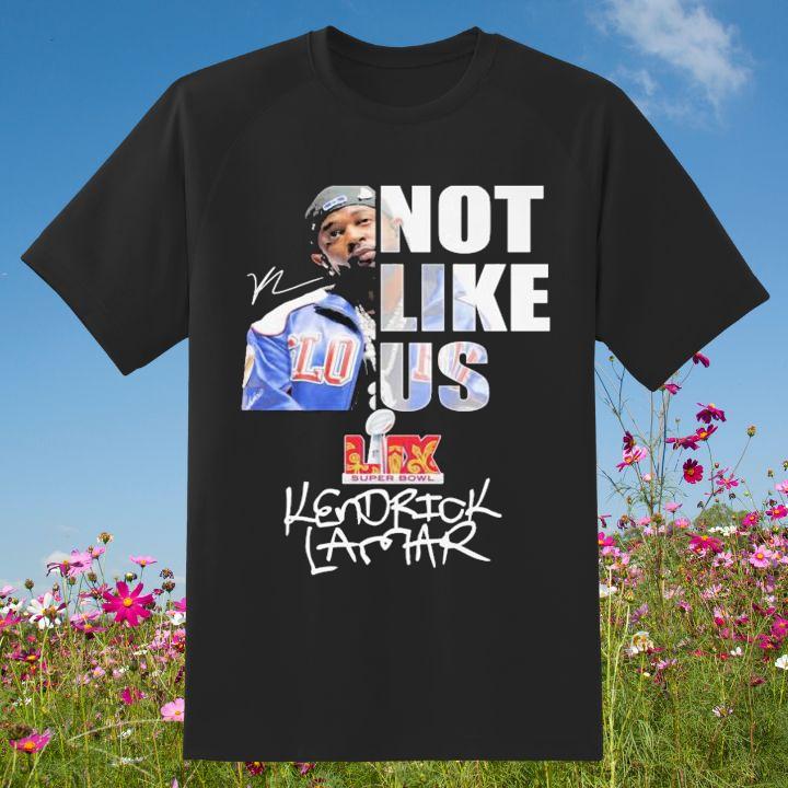 Kendrick Lamar Not Like Us Super Bowl 2025 Halftime Show Signature T-Shirt