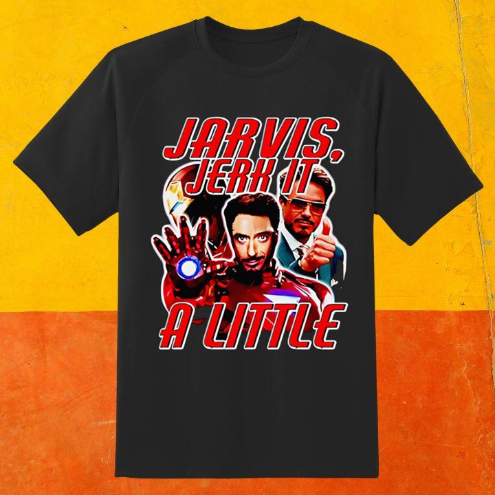 Jarvis Jerk It A Little Marvel Iron Man Tony Stark T-Shirt