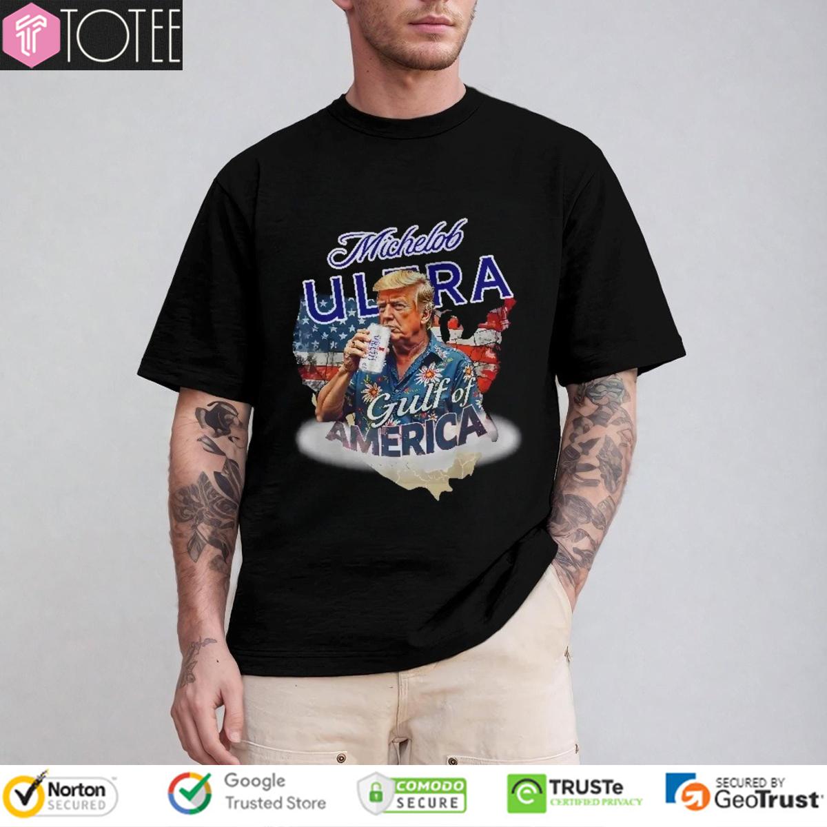 Trump Michelob Ultra Gulf Of America Beer Lover T-Shirt