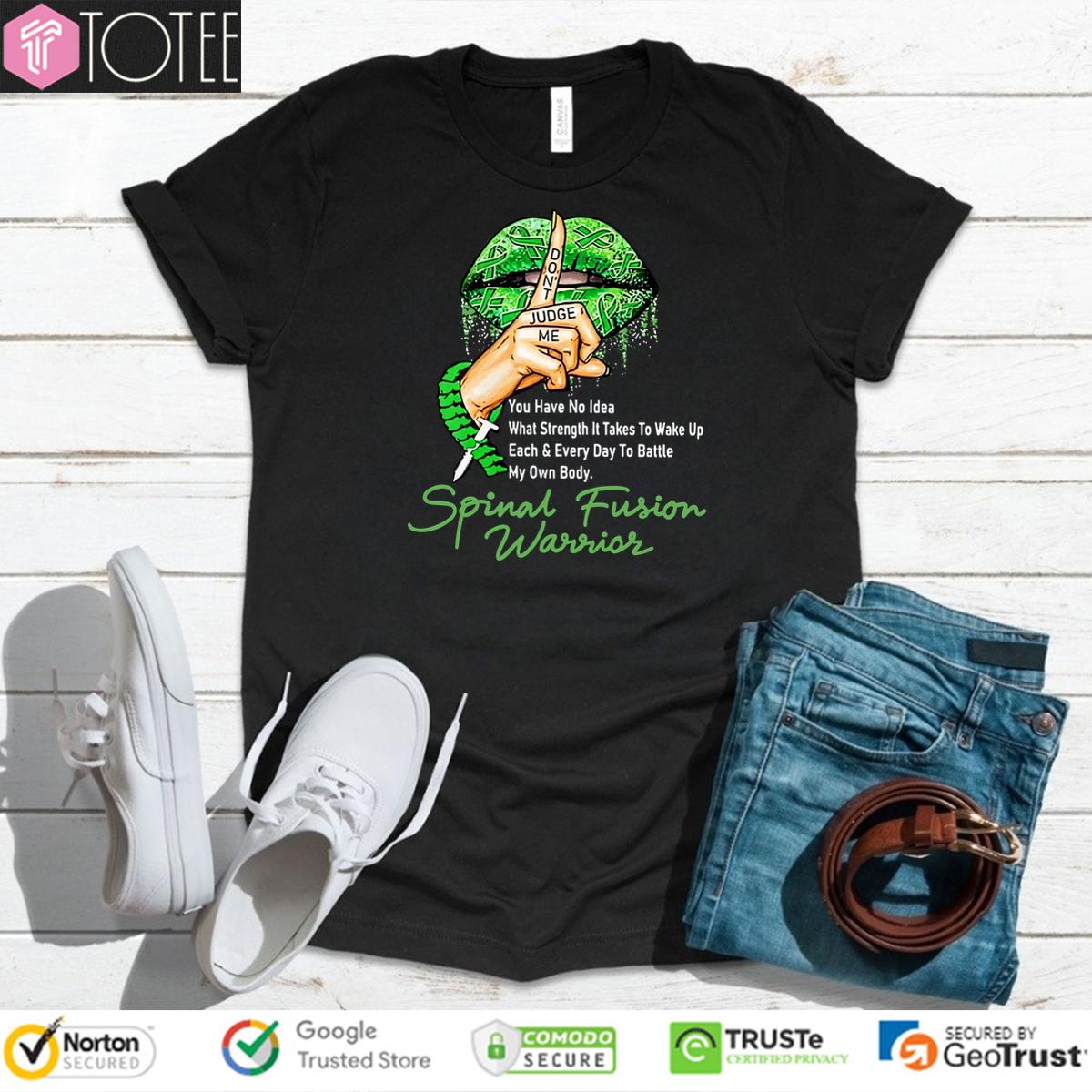 Lips Dont Judge Me Spinal Fusion Warrior Shirt 