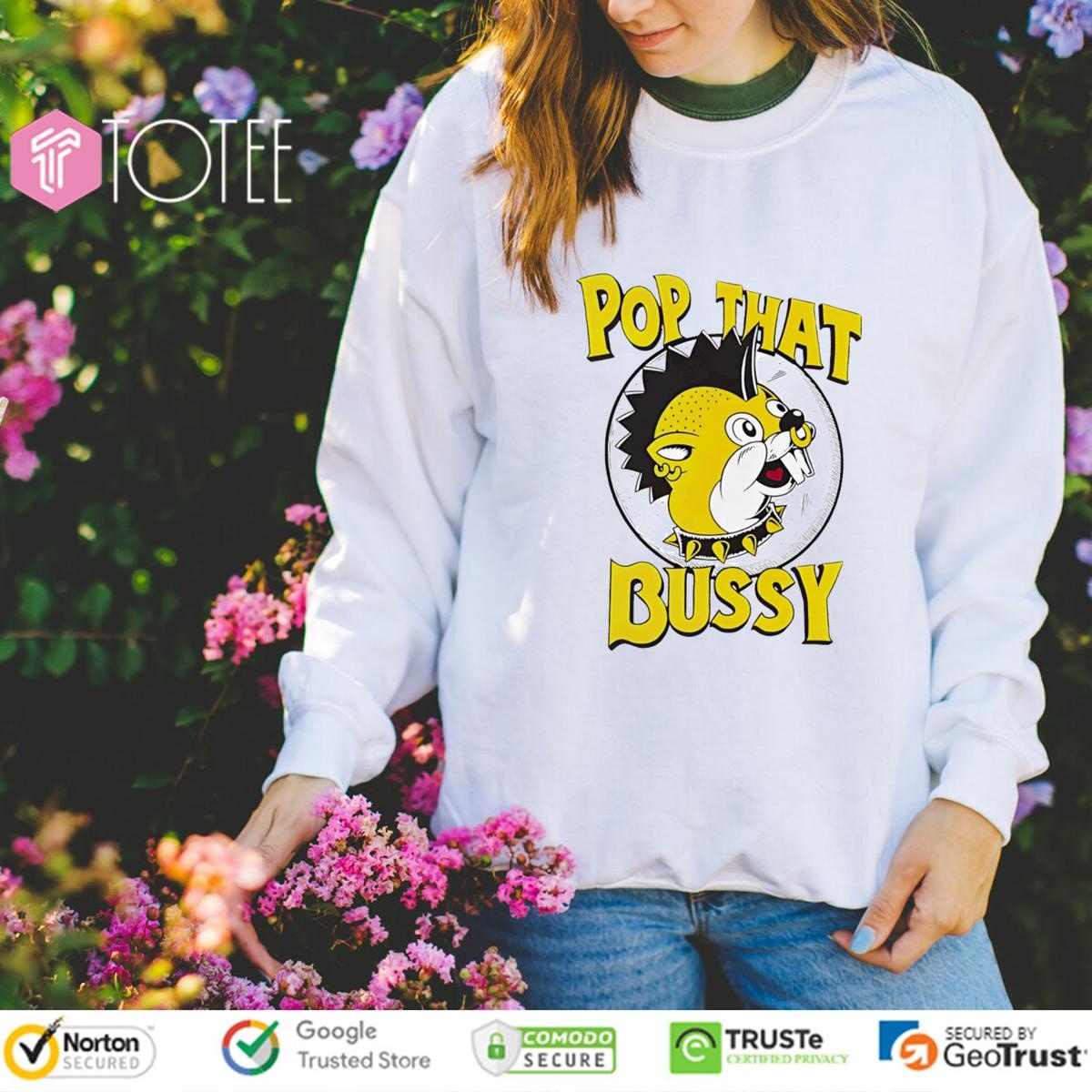 Pop That Bussy Buc-Ees Parody Rock Style sweatshirt
