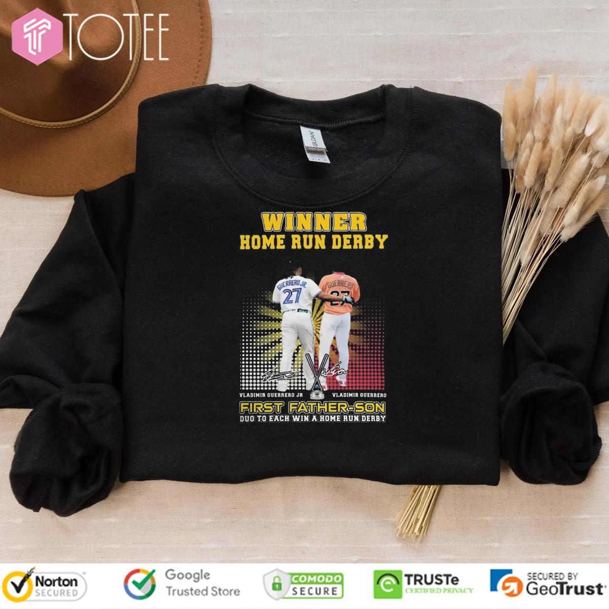 Winner Home Run Derby Vladimir Guerrero First Father Son Duo To Each Win sweatshirt