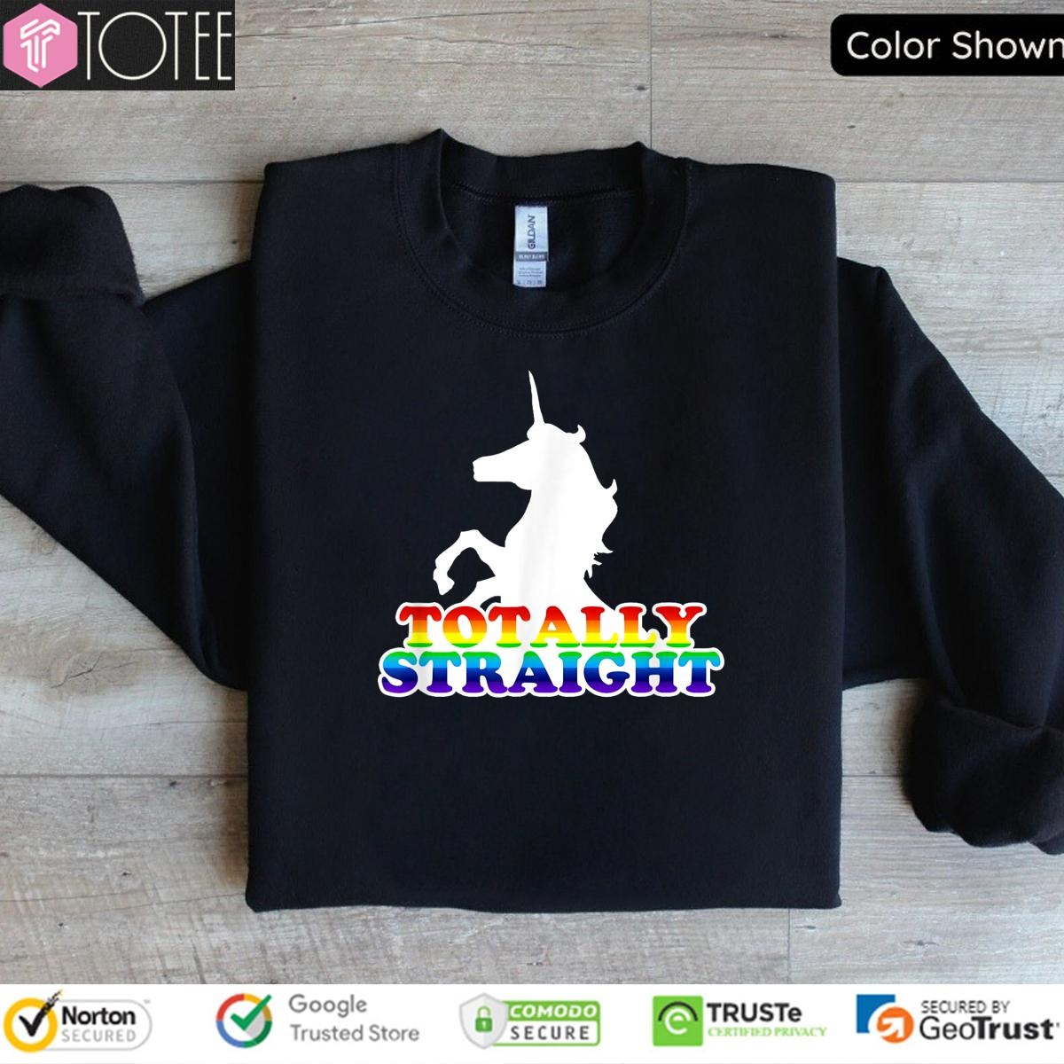 Unicorn Totally Straight Lgbt Pride sweatshirt