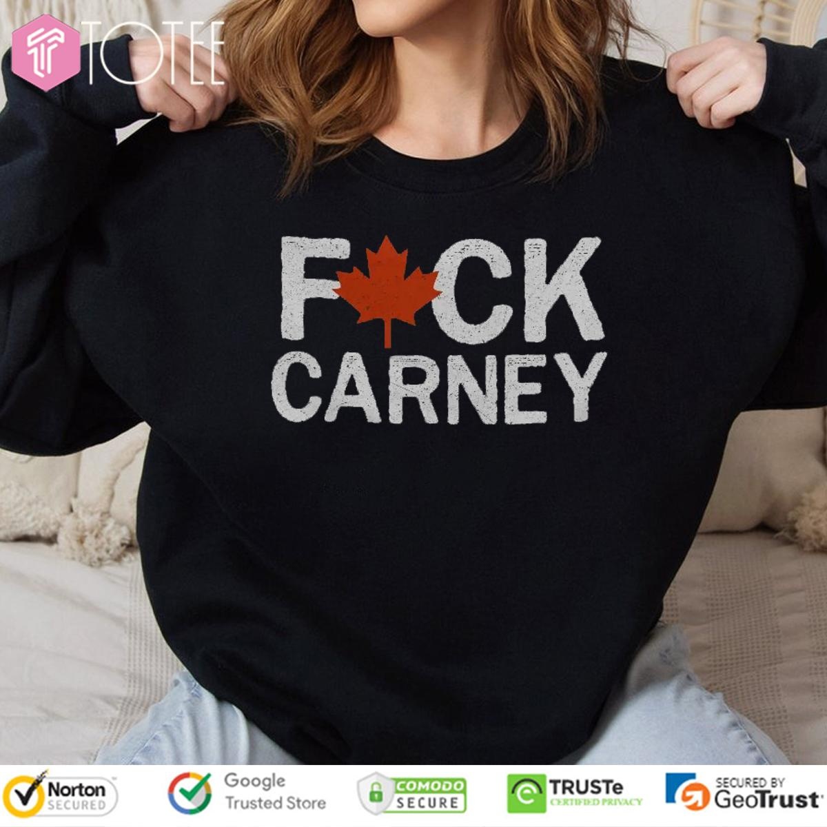 Fuck Carney Anti Carney Protest Canada sweatshirt