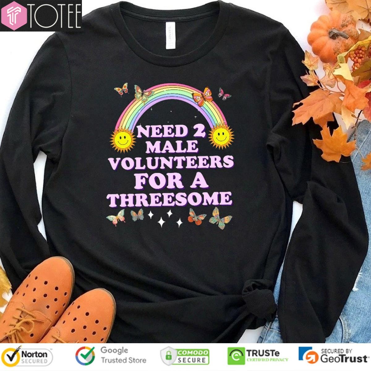 Need 2 Male Volunteers For A Threesome Butterfly Rainbow sweatshirt